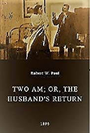 Two A.M.; Or, The Husband's Return