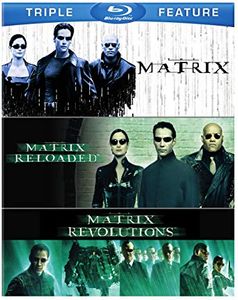 The Matrix / The Matrix Reloaded / The Matrix Revolutions 