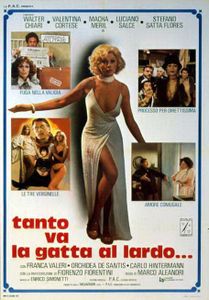 Tanto Va La Gatta Al Lardo...