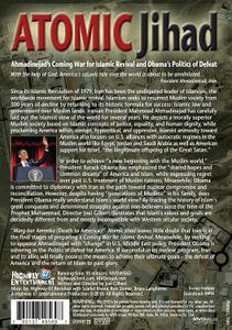 Atomic Jihad: Ahmadinejad's Coming War For Islamic Revival And Obama's Politics of Defeat