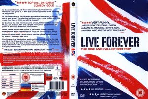 Live Forever: The Rise And Fall Of Brit Pop