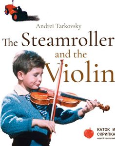 The Steamroller and the Violin