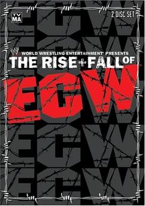 The Rise And Fall Of ECW