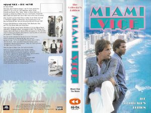 Miami Vice The Collector's Edition: Miami Vice The Movie