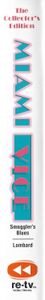 Miami Vice The Collector's Edition: Smuggler's Blues & Lombard