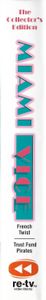 Miami Vice The Collector's Edition: French Twist & Trust Fund Pirates