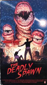 The Deadly Spawn