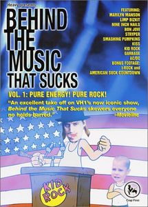 Behind the Music That Sucks, Vol. 1 - Pure Energy! Pure Rock!