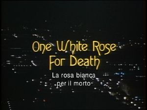 One White Rose For Death