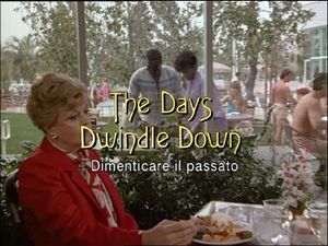 The Days Dwindle Down
