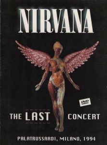 Nirvana - The Last Concert - Palatrussardi, Milano, 1994
