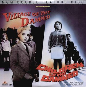 Village of the Damned / Children of the Damned