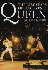 Queen - The Best Years Of Our Lives: A Documentary Film