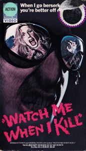 Watch Me When I Kill
