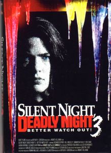 Silent Night, Deadly Night 3 - Better Watch Out! 