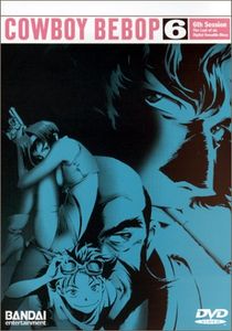 Cowboy Bebop: 6th Session