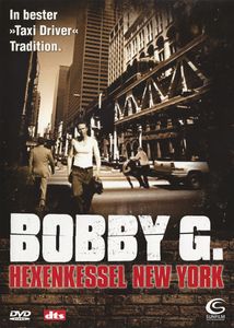 Bobby G. - Hexenkessel New York