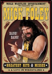 Mick Foley's Greatest Hits And Misses