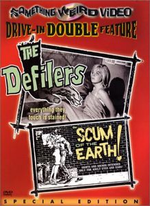 The Defilers / The Scum of the Earth!