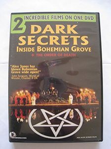 Dark Secrets Inside Bohemian Grove - The Order of Death