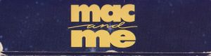 Mac And Me
