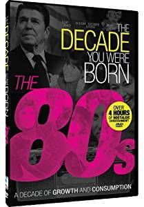The Decade You Were Born - 1980s