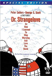 Dr. Strangelove Or: How I Learned to Stop Worrying and Love the Bomb 