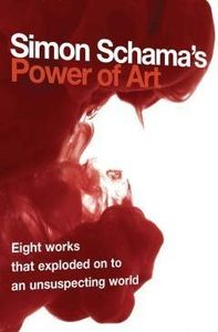 Simon Schama's Power of Art