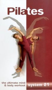 Pilates System 21 - The Ultimate Mind And Body Workout