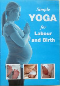 Simple Yoga For Labour And Birth