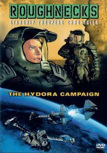 Roughnecks: Starship Troopers Chronicles: The Hydora Campaign