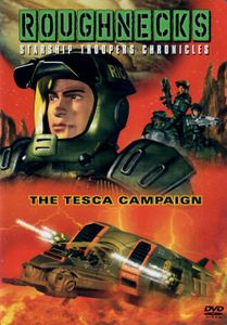 Roughnecks: Starship Troopers Chronicles: The Tesca Campaign