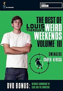 The Best of Louis Theroux's Weird Weekends: Volume III