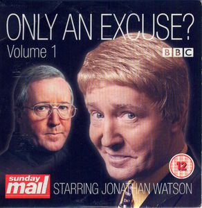 Only An Excuse? Volume 1