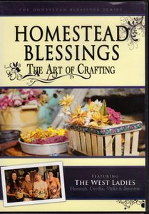 Homestead Blessings: The Art Of Crafting