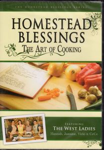 Homestead Blessings: The Art Of Cooking