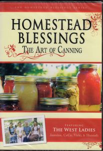 Homestead Blessings: The Art Of Canning