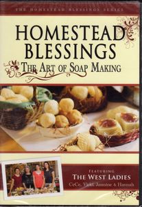 Homestead Blessings: The Art Of Soap Making