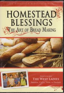 Homestead Blessings: The Art Of Bread Making