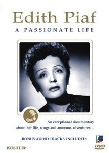 Edith Piaf: A Passionate Life