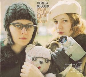 Camera Obscura - Under Achievers Please Try Harder