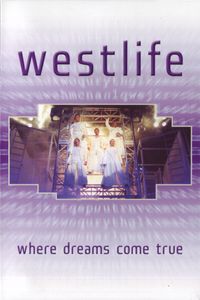 Westlife : Where Dreams Come True