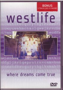 Westlife : Where Dreams Come True
