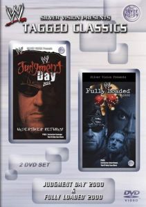 WWE Tagged Classics: Judgment Day & Fully Loaded 2000