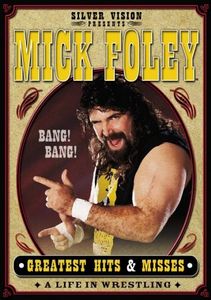 Mick Foley's Greatest Hits And Misses