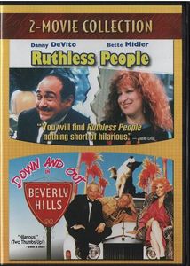 Ruthless People / Down And Out In Beverly Hills