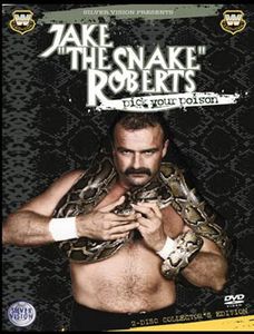 Jake "The Snake" Roberts: Pick Your Poison