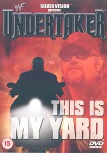 Undertaker: This Is My Yard