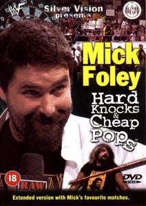 Mick Foley: Hard Knocks And Cheap Pops