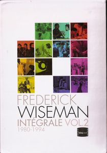 Frederick Wiseman Intégrale Vol. 2 1980-1994